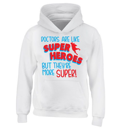 Doctors are like superheros but they're more super children's white hoodie 12-13 Years