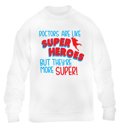 Doctors are like superheros but they're more super children's white sweater 12-13 Years