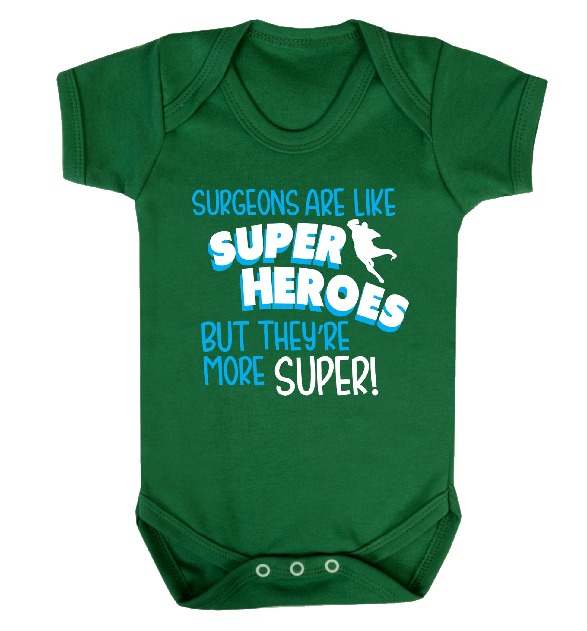 Surgeons are like superheros but they're more super Baby Vest green 18-24 months