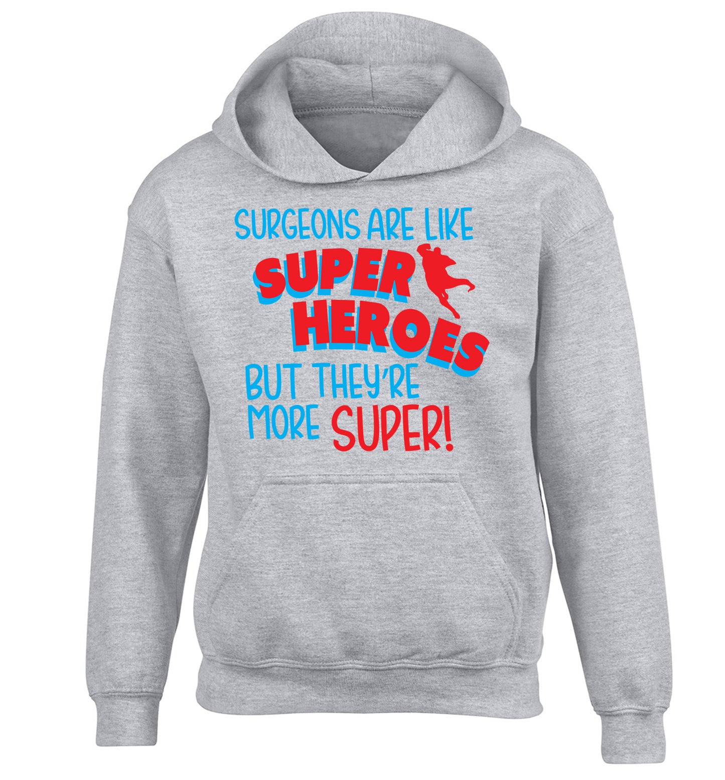 Surgeons are like superheros but they're more super children's grey hoodie 12-13 Years