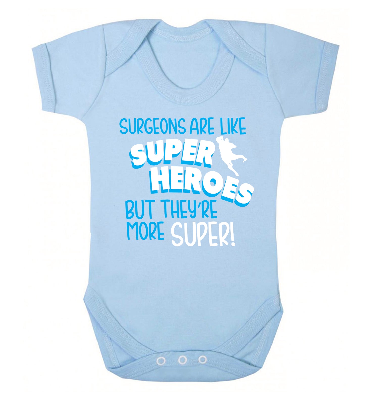 Surgeons are like superheros but they're more super Baby Vest pale blue 18-24 months