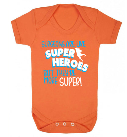 Surgeons are like superheros but they're more super Baby Vest orange 18-24 months