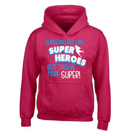 Surgeons are like superheros but they're more super children's pink hoodie 12-13 Years