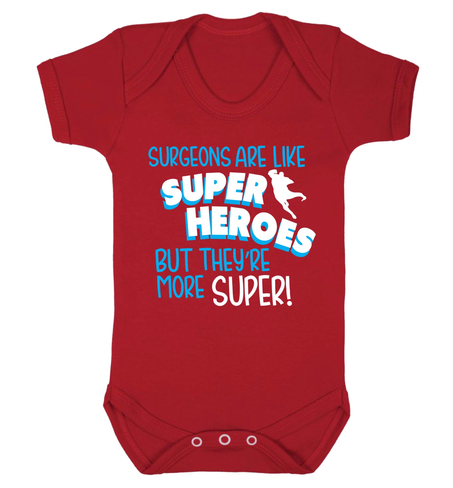 Surgeons are like superheros but they're more super Baby Vest red 18-24 months