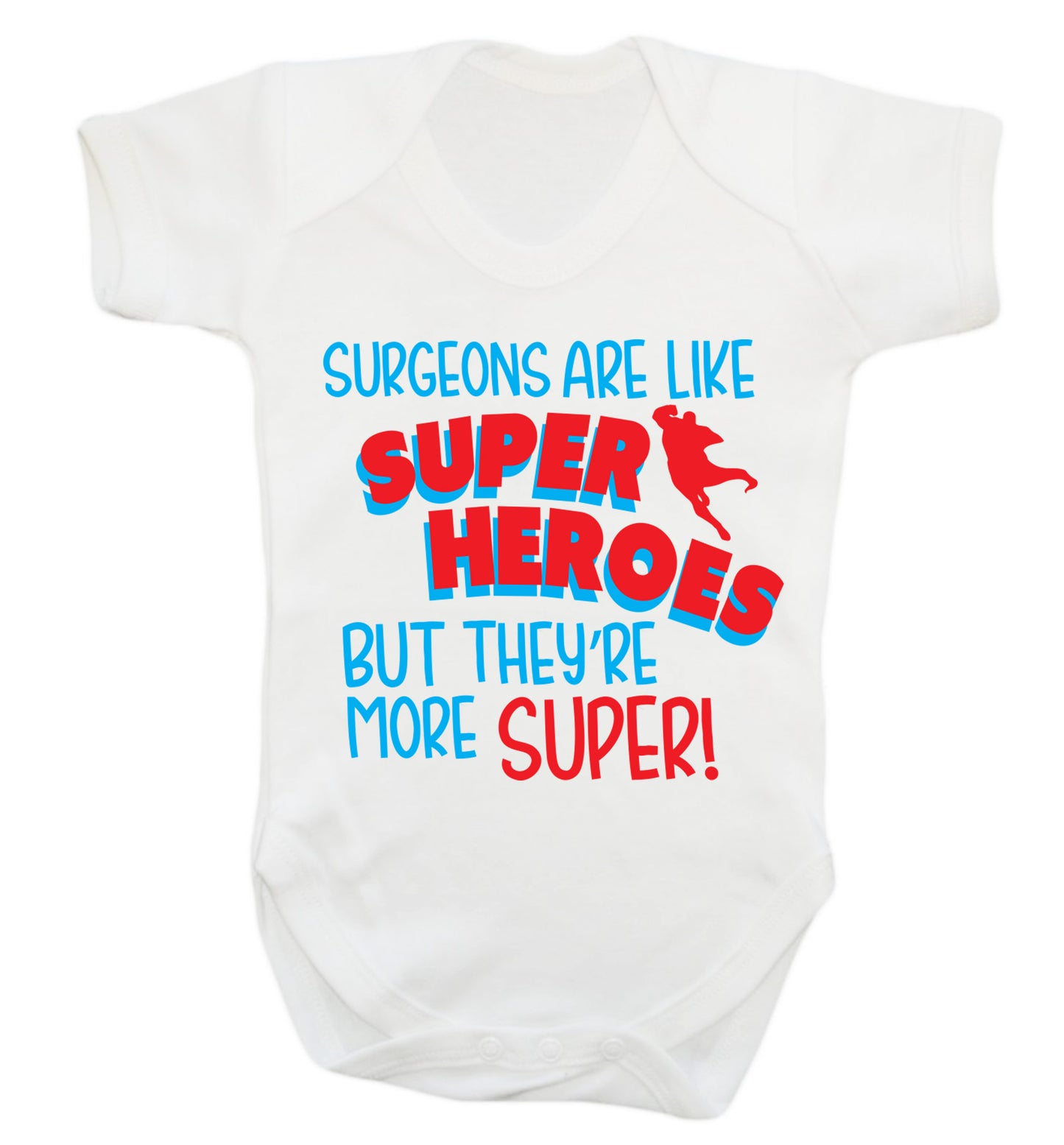 Surgeons are like superheros but they're more super Baby Vest white 18-24 months