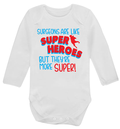 Surgeons are like superheros but they're more super Baby Vest long sleeved white 6-12 months