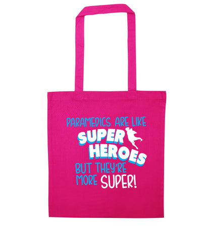 Paramedics are like superheros but they're more super pink tote bag
