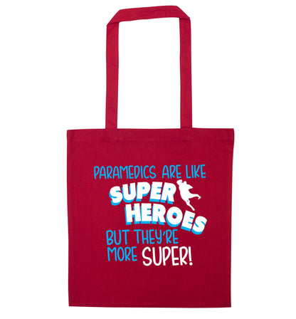 Paramedics are like superheros but they're more super red tote bag
