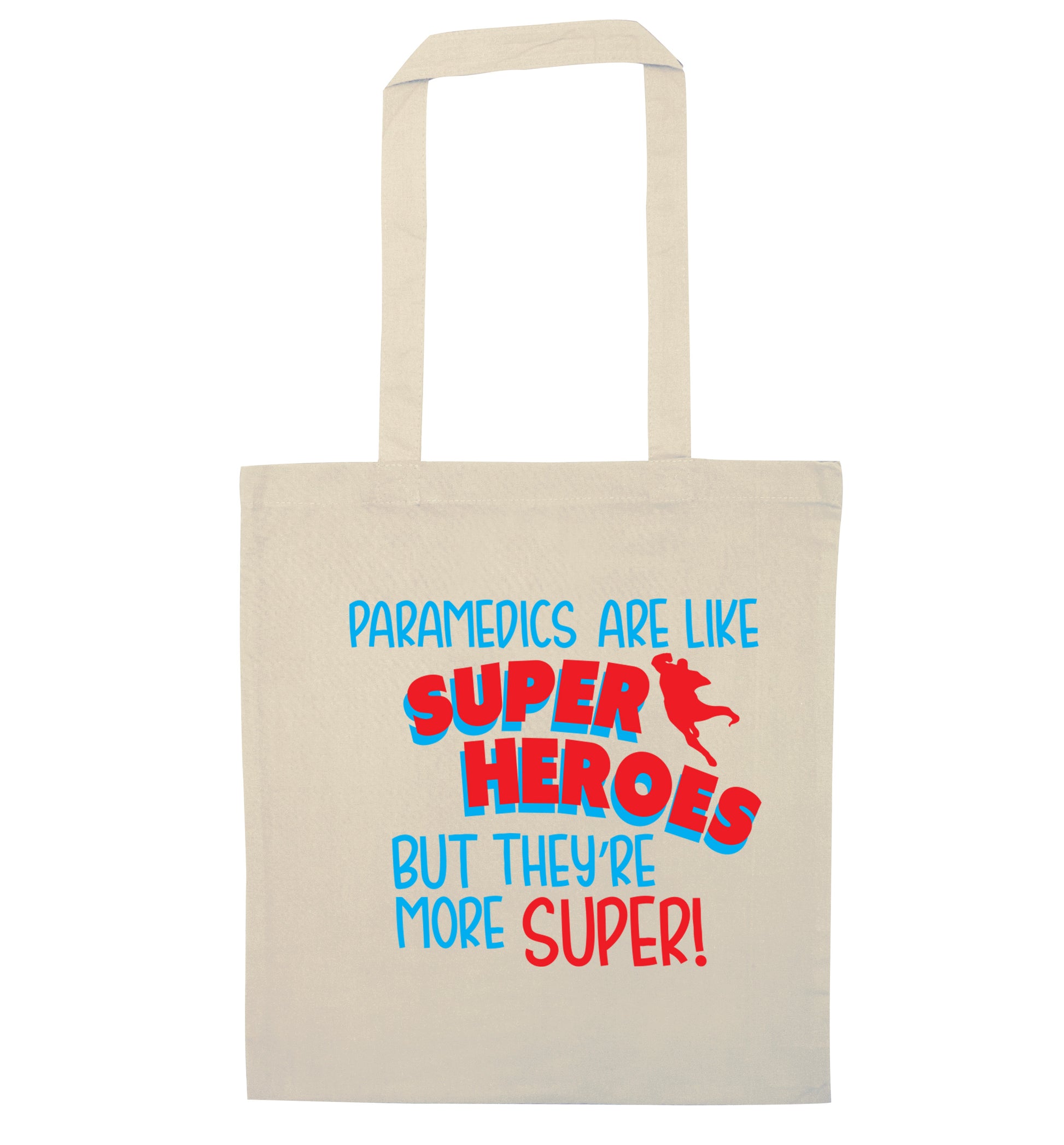 Paramedics are like superheros but they're more super natural tote bag