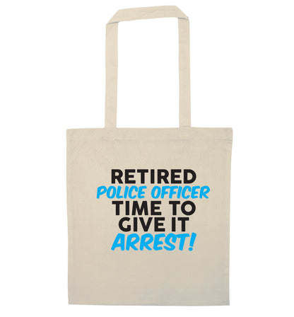 Retired police officer time to give it arrest natural tote bag