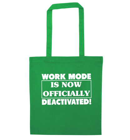 Work mode is now officially deactivated green tote bag