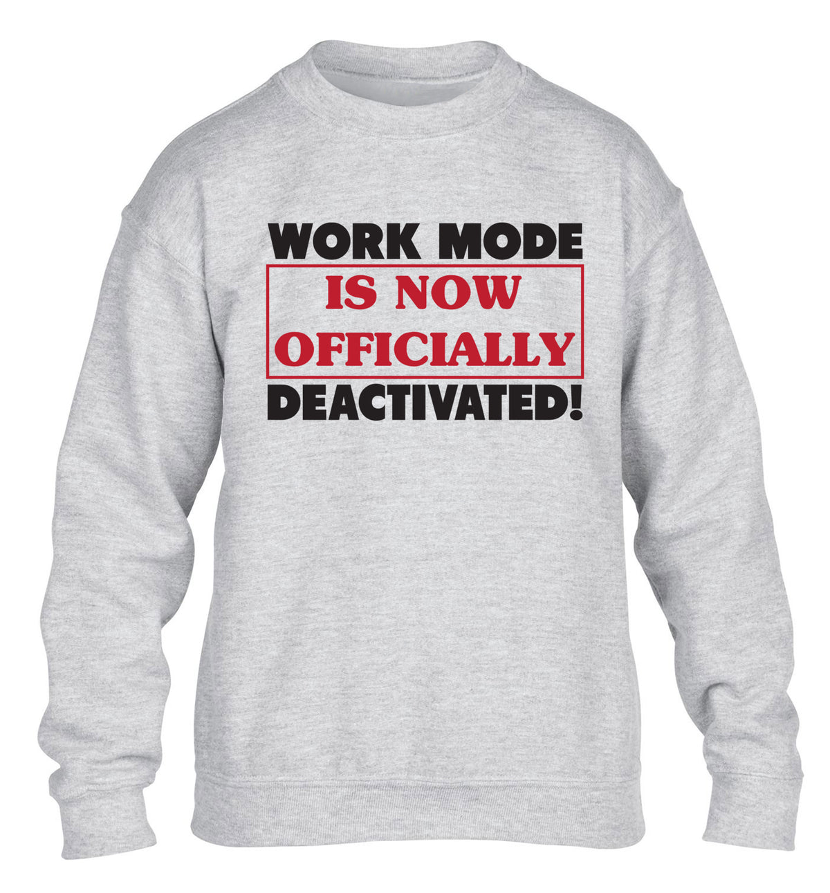 Work mode is now officially deactivated children's grey sweater 12-13 Years