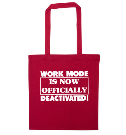 Work mode is now officially deactivated red tote bag