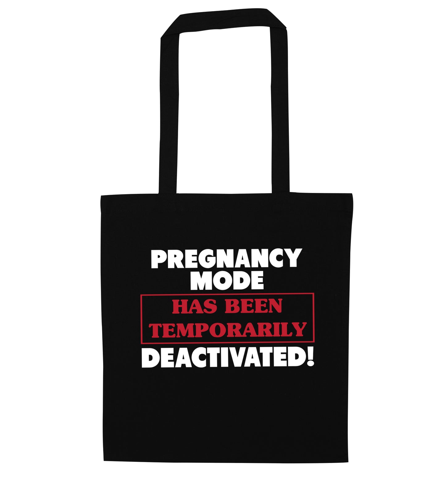 Pregnancy mode has now been temporarily deactivated black tote bag