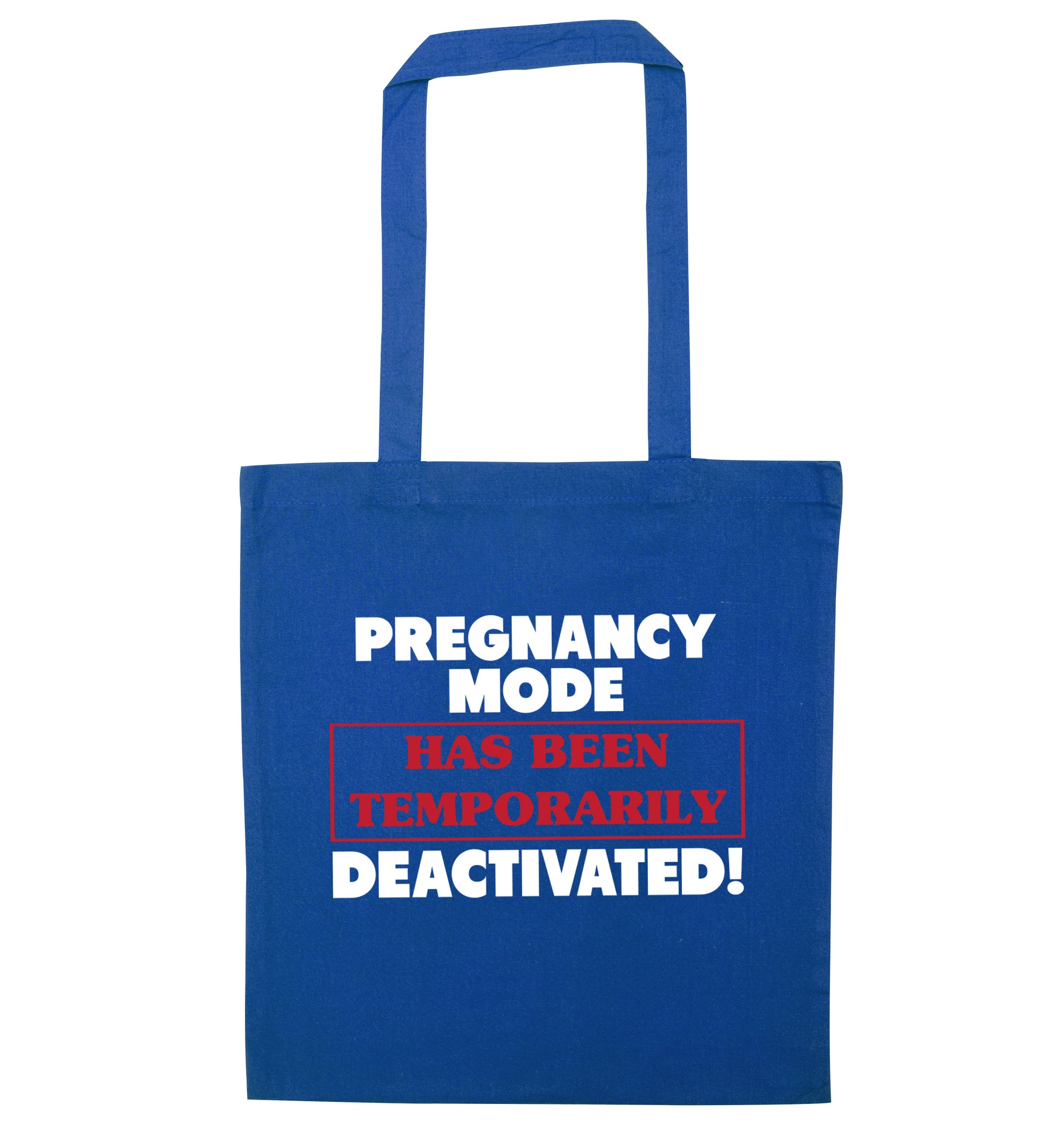 Pregnancy mode has now been temporarily deactivated blue tote bag