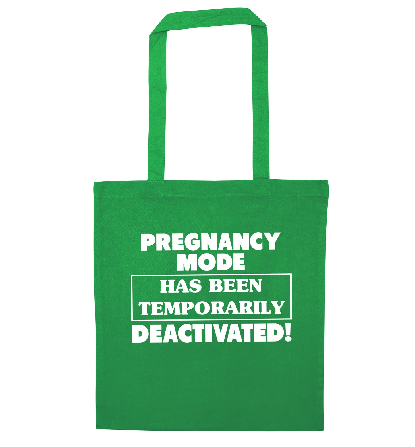 Pregnancy mode has now been temporarily deactivated green tote bag