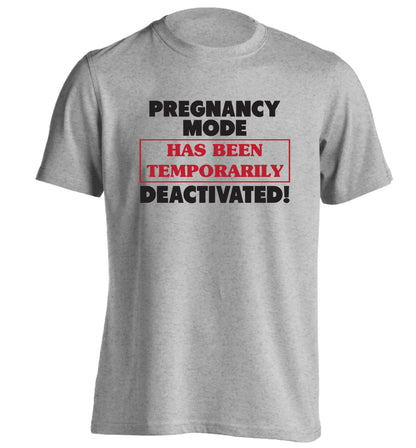 Pregnancy mode has now been temporarily deactivated adults unisex grey Tshirt 2XL