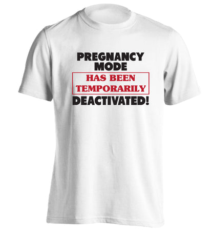 Pregnancy mode has now been temporarily deactivated adults unisex white Tshirt 2XL