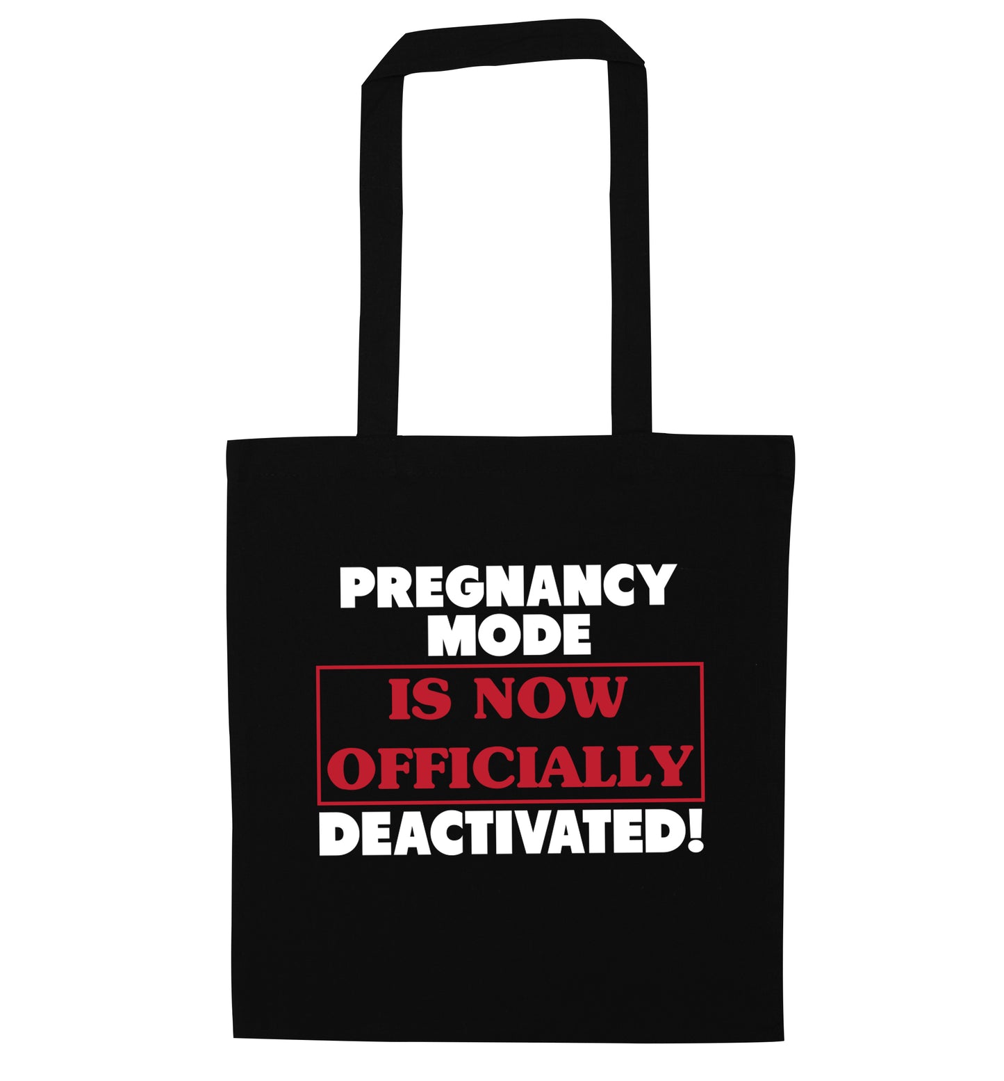 Pregnancy mode is now officially deactivated black tote bag