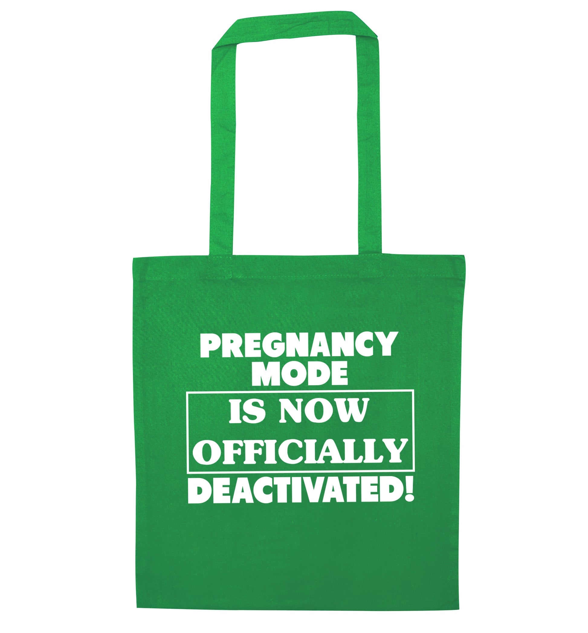 Pregnancy mode is now officially deactivated green tote bag