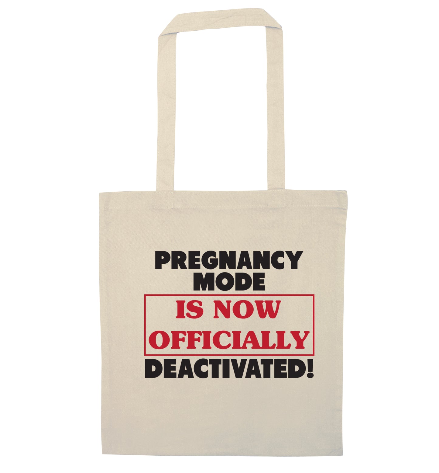Pregnancy mode is now officially deactivated natural tote bag