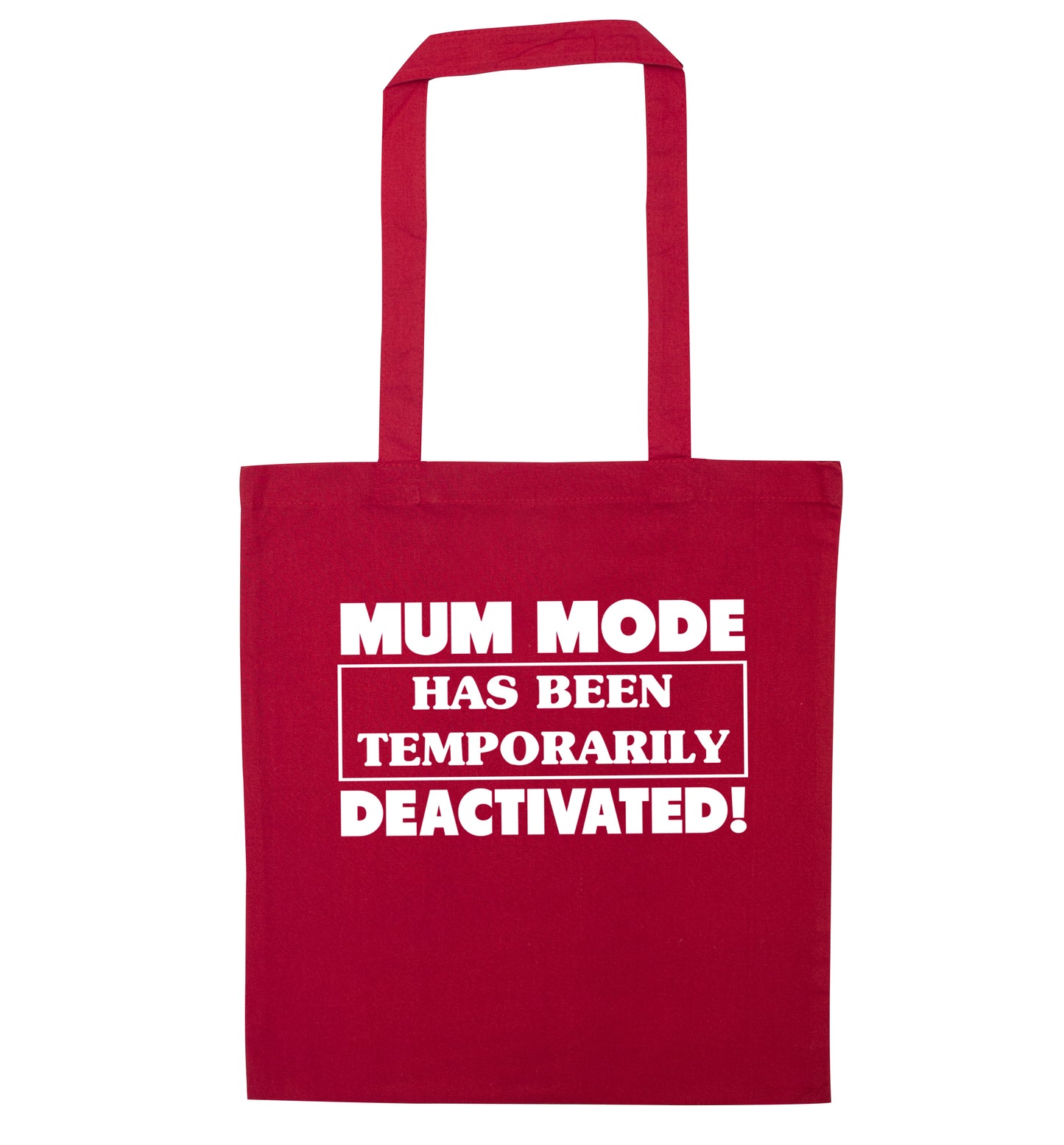 Mum mode has been temporarily deactivated! red tote bag