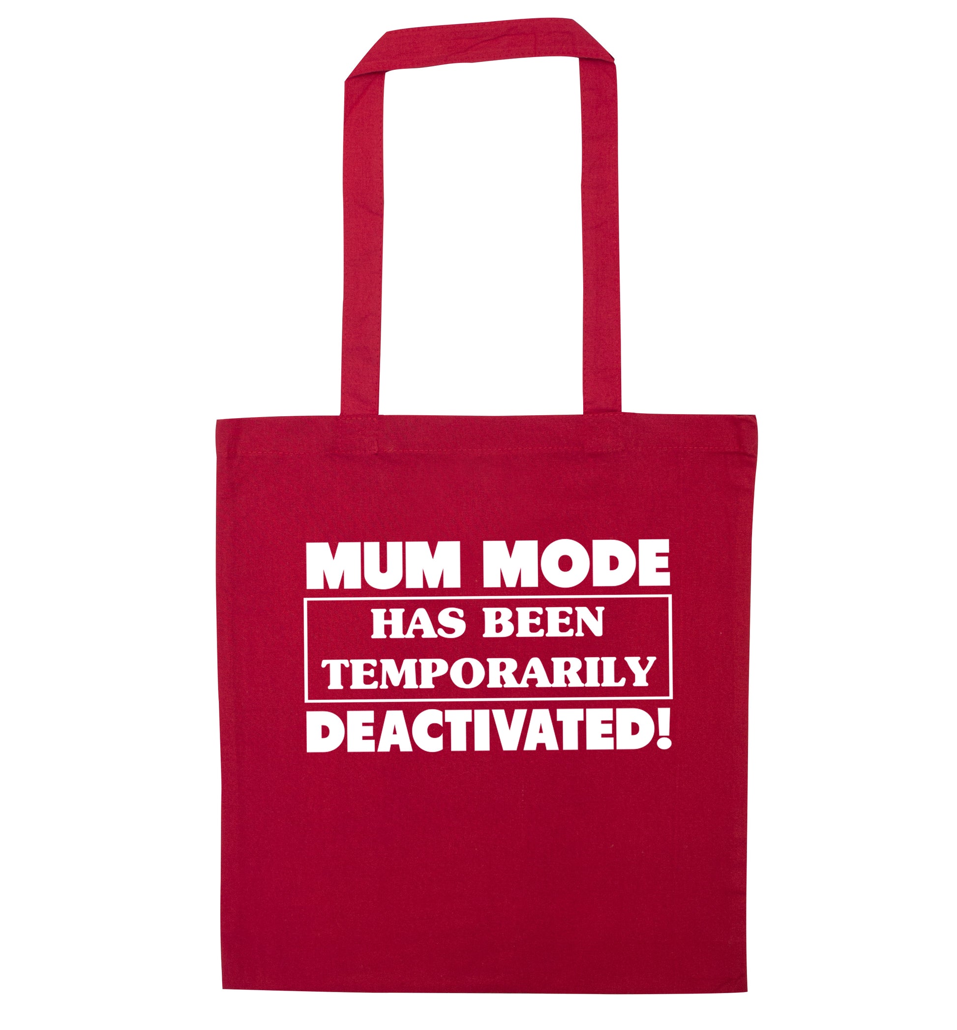 Mum mode has been temporarily deactivated! red tote bag