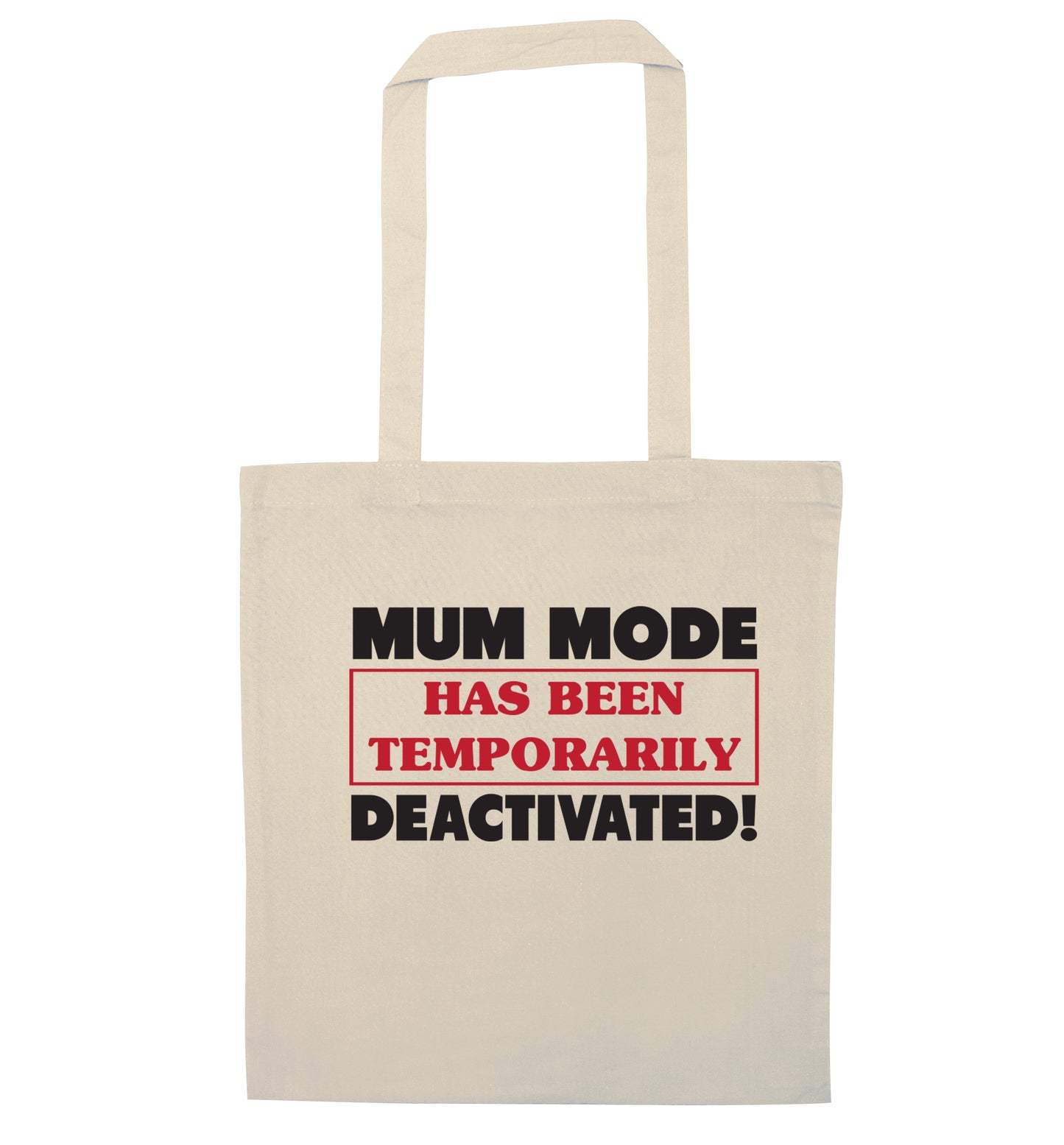Mum mode has been temporarily deactivated! natural tote bag