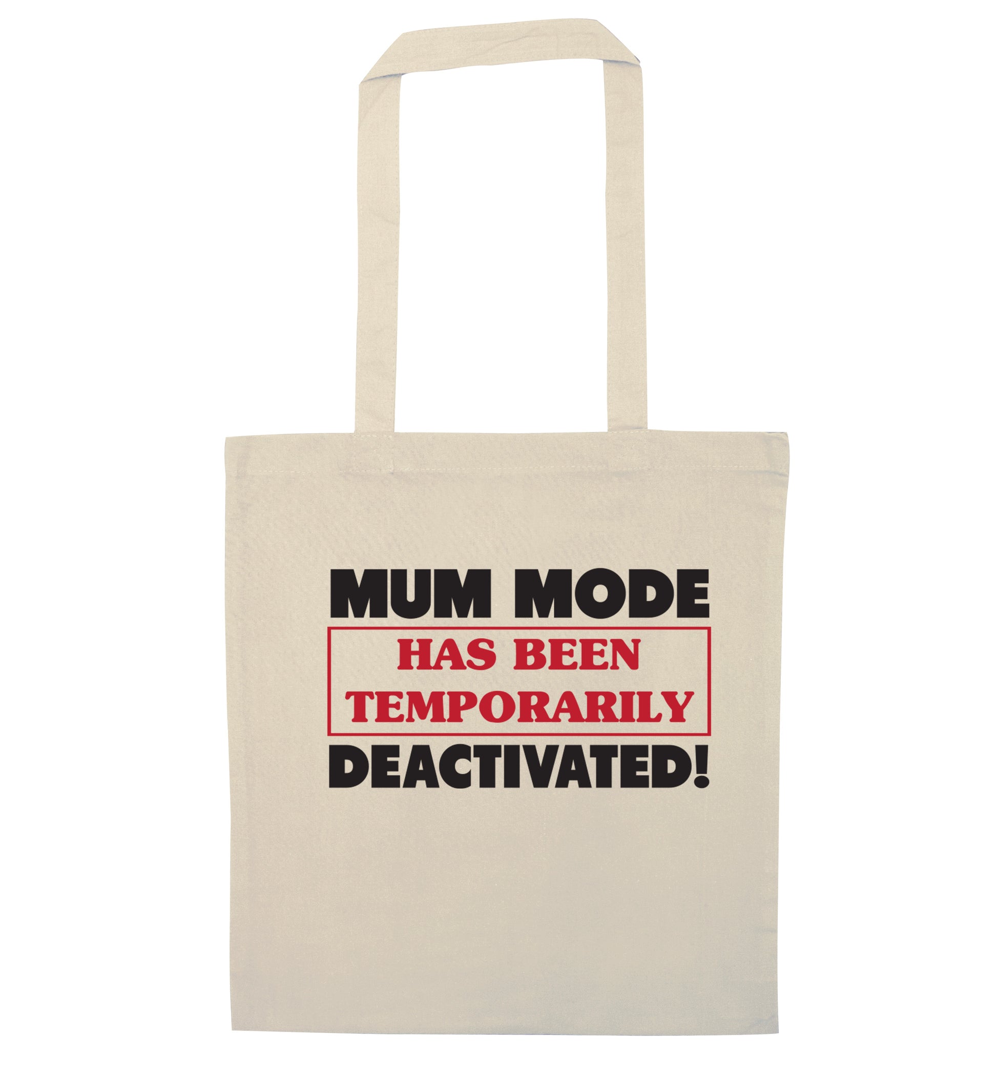 Mum mode has been temporarily deactivated! natural tote bag