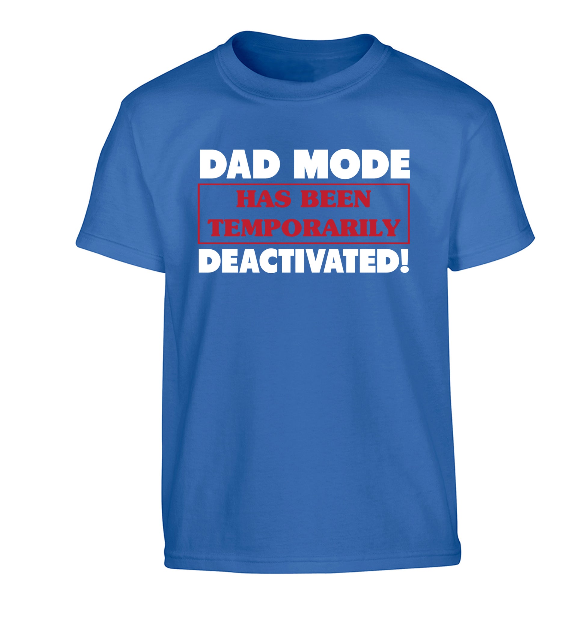 Dad mode has been temporarily deactivated! Children's blue Tshirt 12-13 Years