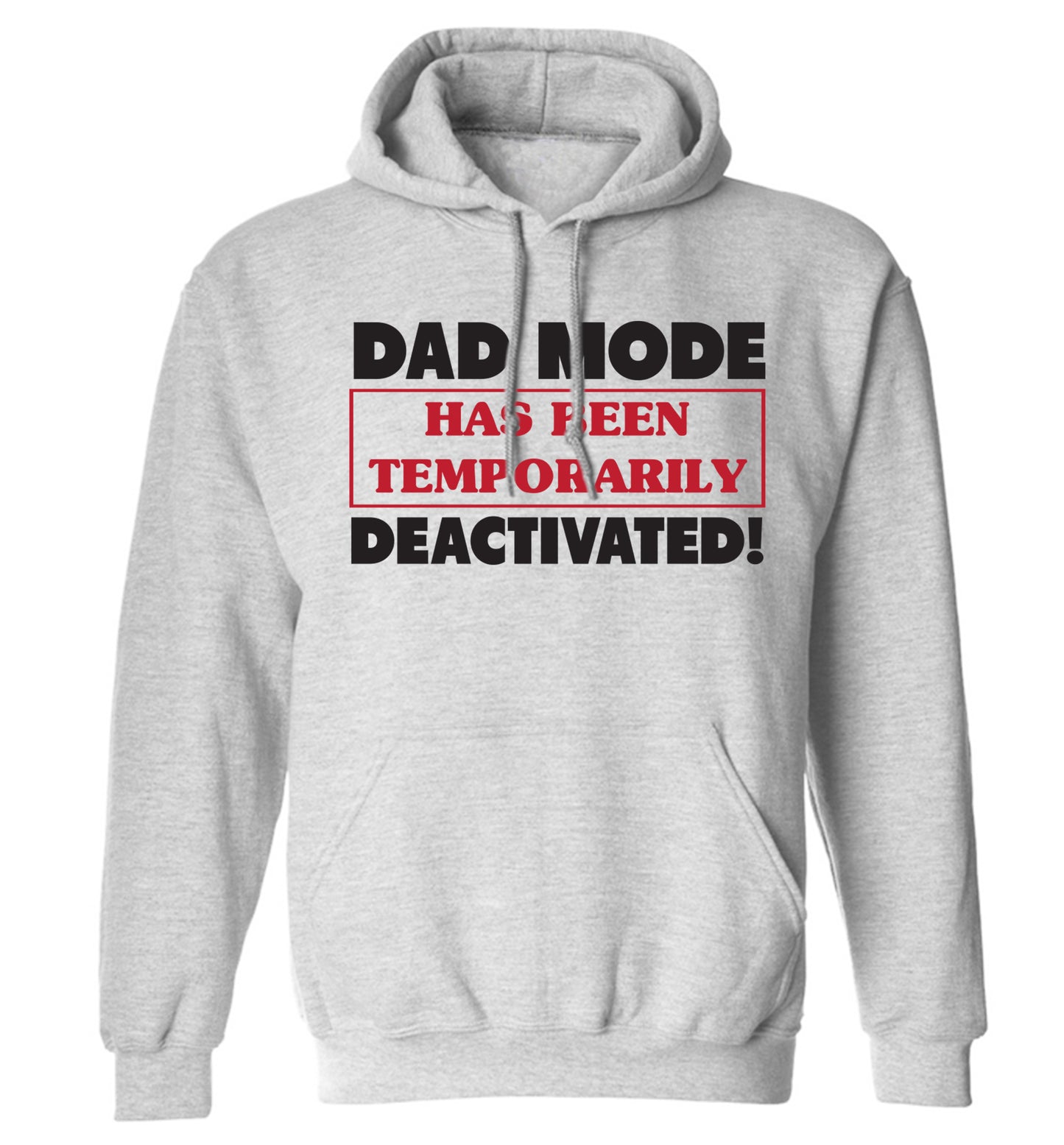 Dad mode has been temporarily deactivated! adults unisex grey hoodie 2XL