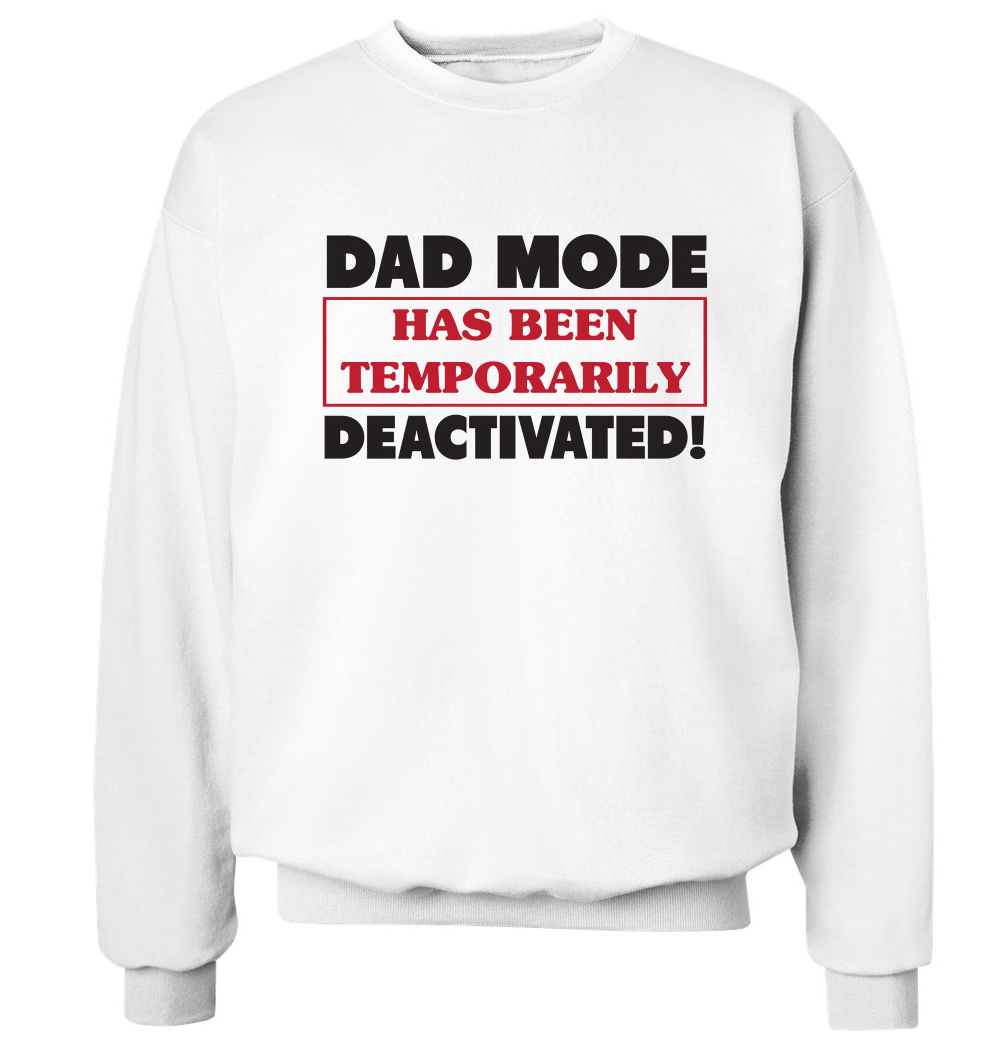 Dad mode has been temporarily deactivated! Adult's unisex white Sweater 2XL