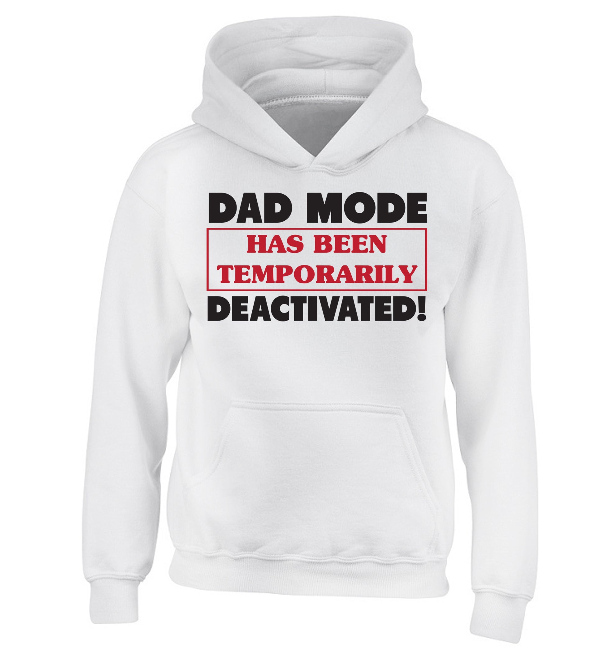 Dad mode has been temporarily deactivated! children's white hoodie 12-13 Years