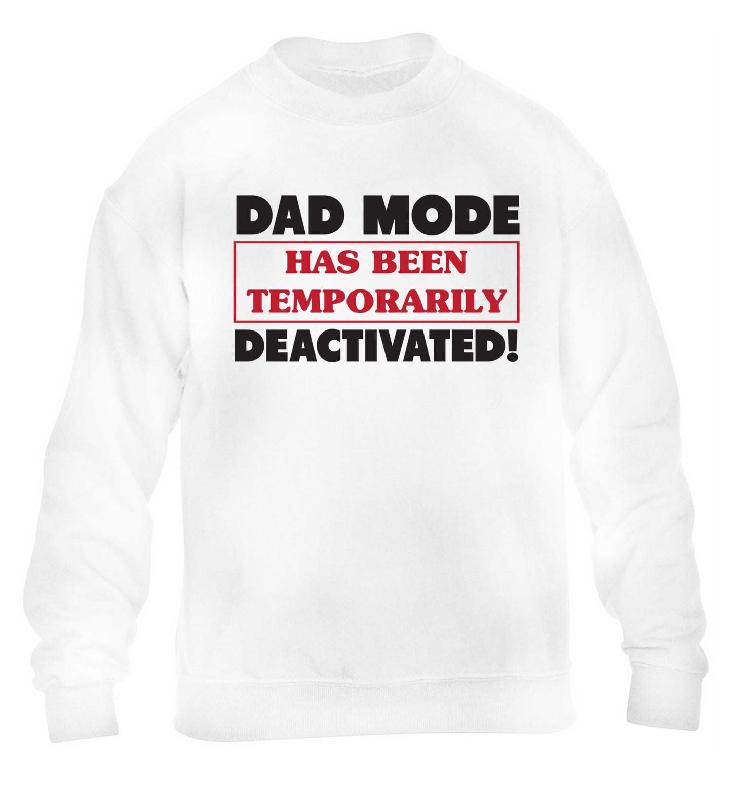 Dad mode has been temporarily deactivated! children's white sweater 12-13 Years
