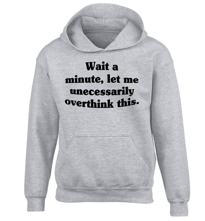 Wait a minute, let me unecessarily overthink this. children's grey hoodie 12-13 Years