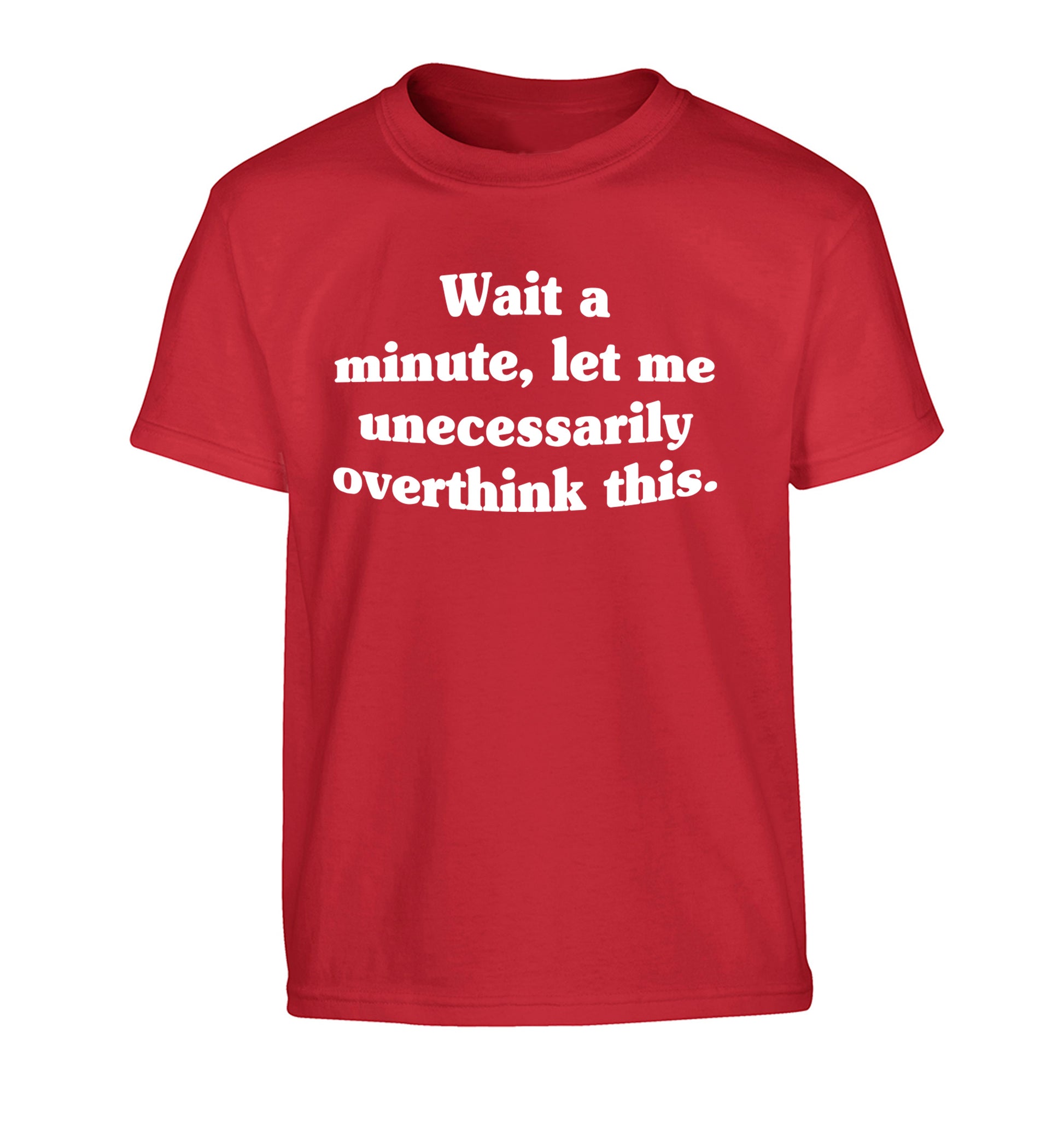 Wait a minute, let me unecessarily overthink this. Children's red Tshirt 12-13 Years