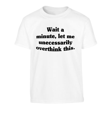 Wait a minute, let me unecessarily overthink this. Children's white Tshirt 12-13 Years