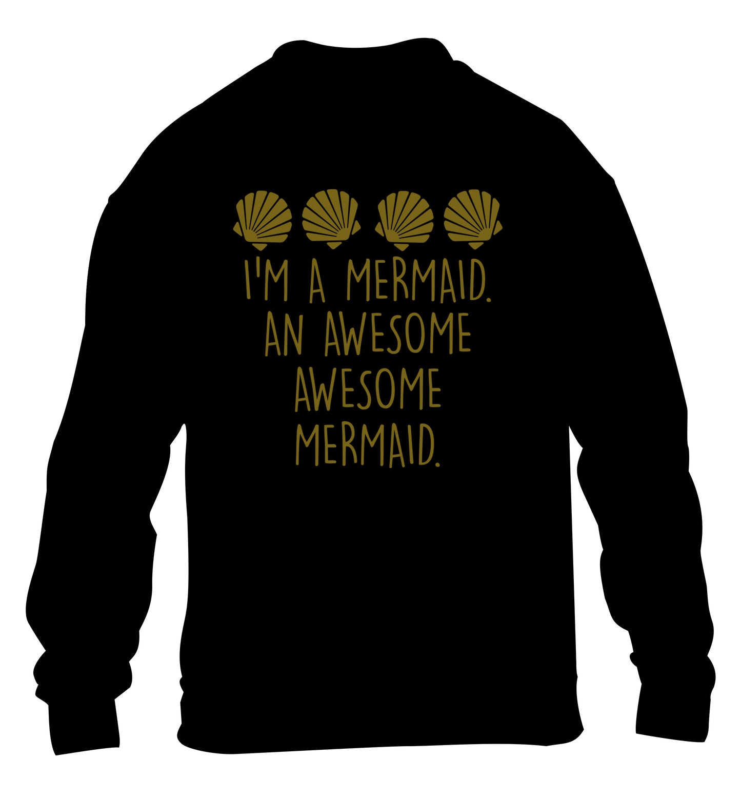 I'm a mermaid an awesome awesome mermaid children's black sweater 12-14 Years
