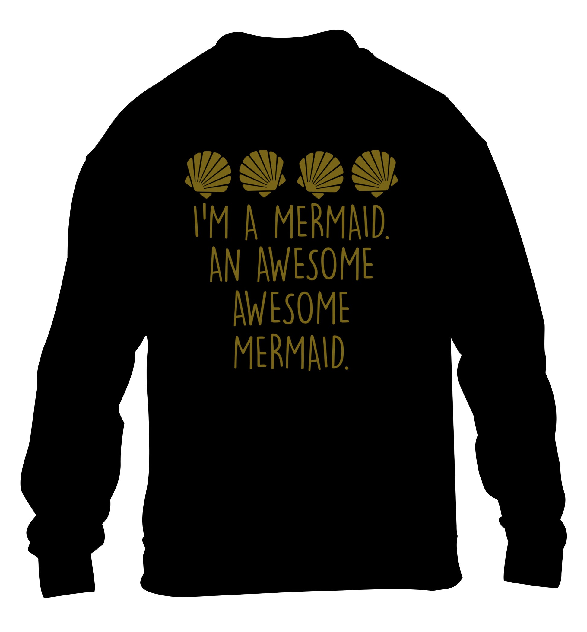 I'm a mermaid an awesome awesome mermaid children's black sweater 12-14 Years