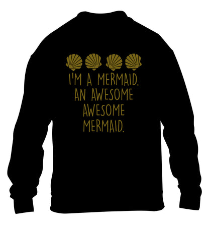 I'm a mermaid an awesome awesome mermaid children's black sweater 12-14 Years