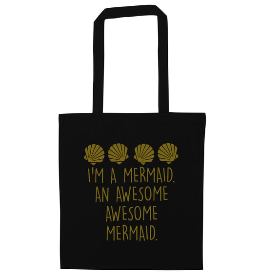 I'm a mermaid an awesome awesome mermaid black tote bag