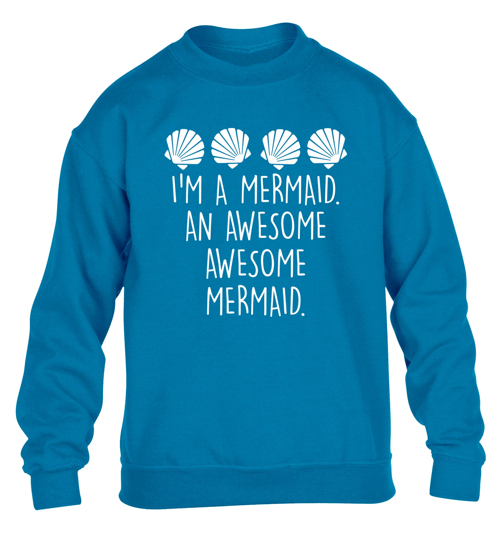 I'm a mermaid an awesome awesome mermaid children's blue sweater 12-14 Years