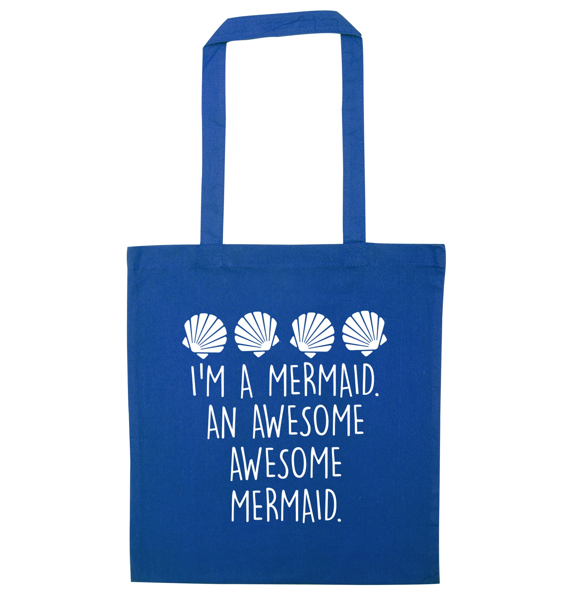 I'm a mermaid an awesome awesome mermaid blue tote bag
