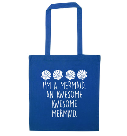 I'm a mermaid an awesome awesome mermaid blue tote bag