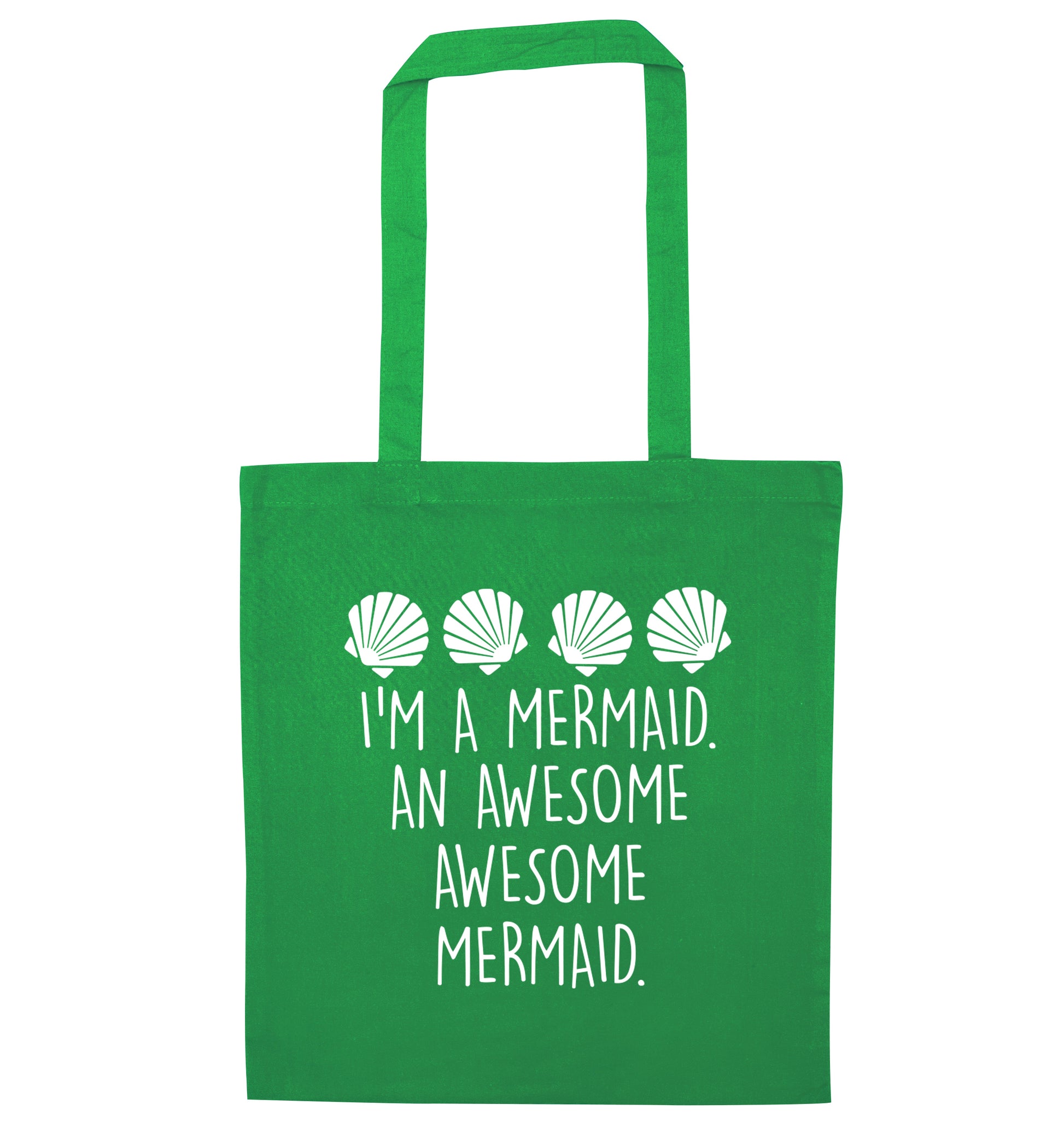 I'm a mermaid an awesome awesome mermaid green tote bag