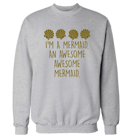 I'm a mermaid an awesome awesome mermaid Adult's unisex grey Sweater 2XL