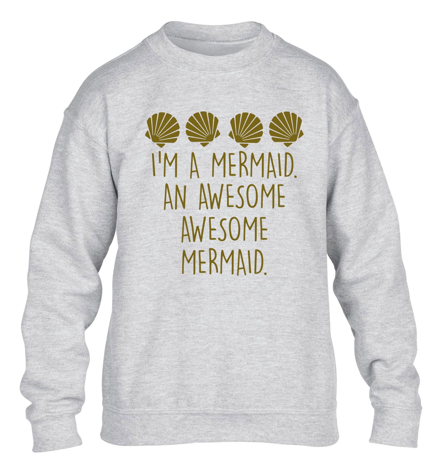 I'm a mermaid an awesome awesome mermaid children's grey sweater 12-14 Years