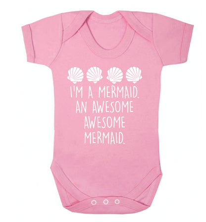I'm a mermaid an awesome awesome mermaid Baby Vest pale pink 18-24 months