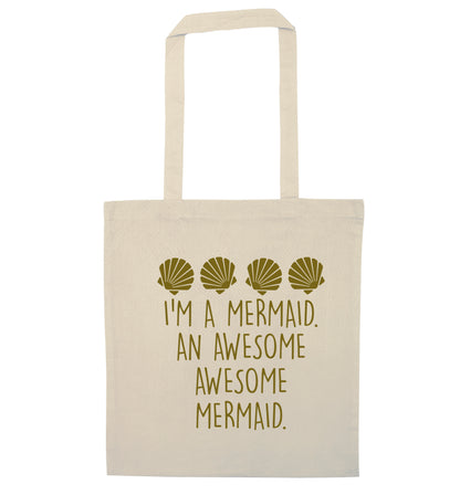 I'm a mermaid an awesome awesome mermaid natural tote bag