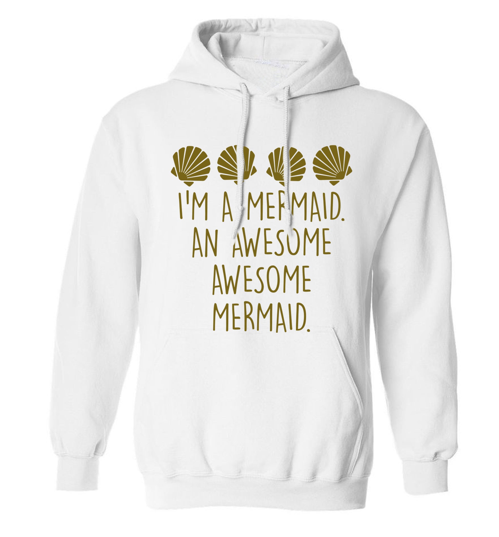 I'm a mermaid an awesome awesome mermaid adults unisex white hoodie 2XL